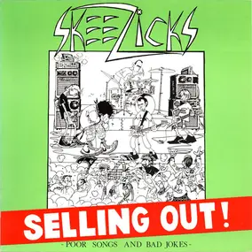 Skeezicks - Selling Out!