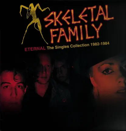 Skeletal Family - Eternal: the Singles Collection 1982-1984