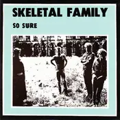 Skeletal Family - So Sure