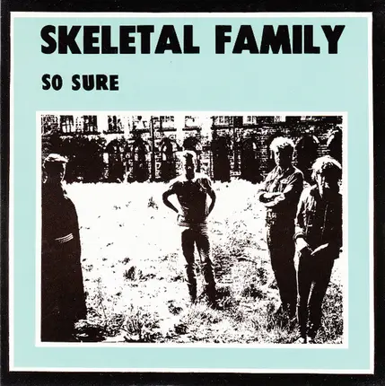 Skeletal Family - So Sure