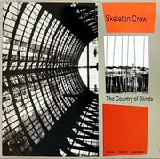 LP - Skeleton Crew - The Country Of Blinds