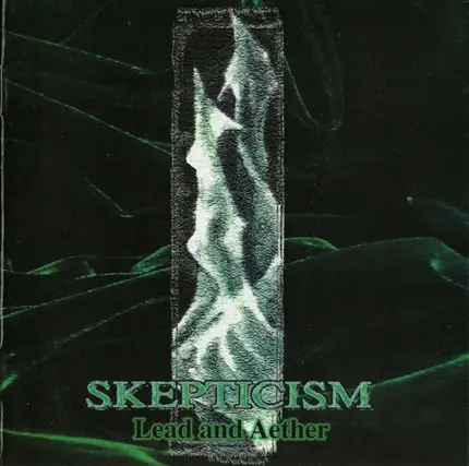 Skepticism - Lead And Aether