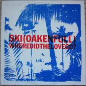ski oakenfull - Where Did The Love Go ? 2 /2