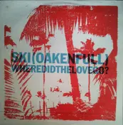 ski oakenfull - Where Did The Love Go ?