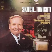 Skitch Henderson & His Orchestra - Skitch...Tonight!