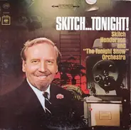 Skitch Henderson & His Orchestra - Skitch...Tonight!