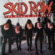 Skid Row - The Gang's All Here