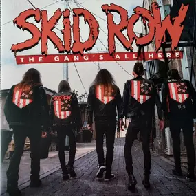 Skid Row - The Gang's All Here