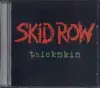 CD - Skid Row - Thickskin