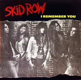 Skid Row - I Remember You