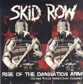 Skid Row - Rise Of The Damnation Army (United World Rebellion: Chapter 2)