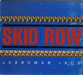 Skid Row - Subhuman Race