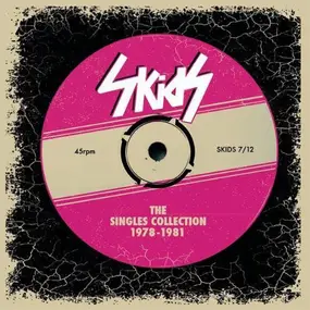 The Skids - The Singles Collection 1978-1981