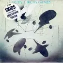 7'' - Skids - Circus Games - Poster Bag Sleeve