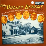 LP - Skillet Lickers - Old Time Fiddle Tunes And Songs From North Georgia Volume 2