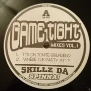 Skillz Da Spinna - Game Tight Mixes Vol. 1