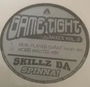 Skillz Da Spinna - Game Tight Mixes Vol.2