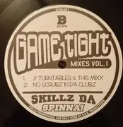 12inch Vinyl Single - Skillz Da Spinna - Game Tight Mixes Vol. 1 - Still Sealed