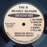 LP - Skillz Da Spinna - The 8 Deadly Blends - Shake Your A-- / What You Like / Light - Still Sealed