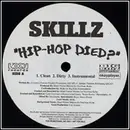 12'' - Skillz - Hip Hop Died?