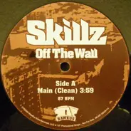 Skillz - Off The Wall