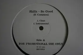 Skillz - So Good / 75 Bars