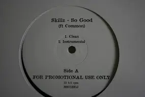 Skillz - So Good / 75 Bars