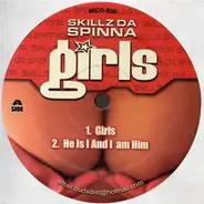 Skillz Da Spinna - Girls