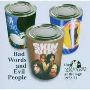 Skin Alley - Bad Words & Evil People: Transatlantic Anthology 1972-73