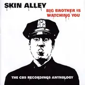 Skin Alley - Big Brother Is Watching You: The CBS Recordings Anthology