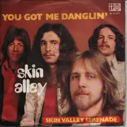 7inch Vinyl Single - Skin Alley - You Got Me Danglin' / Skin Valley Serenade - pink/purple injection labels