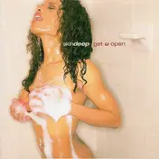 Skin Deep - Get U Open