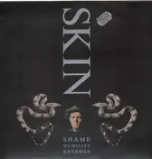 Skin - Shame, Humility, Revenge