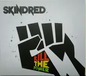 Skindred - Kill The Power