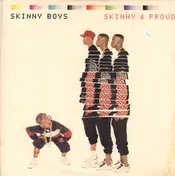 Skinny Boys - Skinny And Proud
