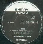 Skinny - Friday