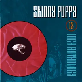 Skinny Puppy - 12 Inch Anthology