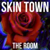 CD - Skin Town - The Room