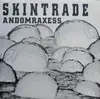 12inch Vinyl Single - Skintrade - Andomraxess