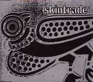 Skintrade - Snap Goes Your Mind