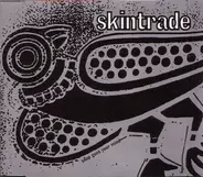 Skintrade - Snap Goes Your Mind