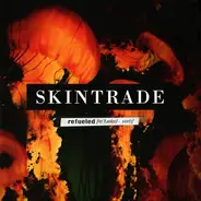Skintrade - Refueled