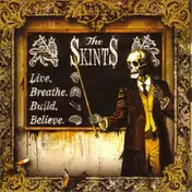 The Skints - Live, Breathe, Build, Believe