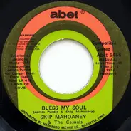 Skip Mahoney & The Casuals - Bless My Soul / Happily Ever After