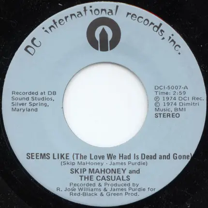 Skip Mahoney & The Casuals - Seems Like (The Love We Had Is Dead And Gone) / Town Called No-Where