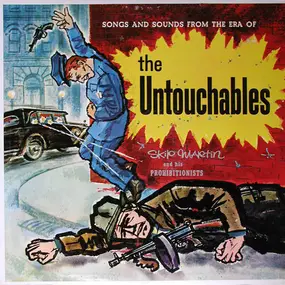 Skip Martin And His Prohibitionists - Songs And Sounds From The Era Of The Untouchables