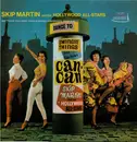 LP - Skip Martin And His The Hollywood All-Stars - Dance To Swingin' Things From Cole Porter's Can-Can