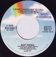 Skip Ewing - I Don't Have Far To Fall
