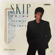 CD - Skip Ewing - The Will To Love