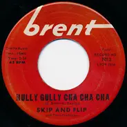 Skip & Flip - Hully Gully Cha Cha Cha